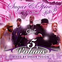 Mista Bibs x Urban Fusion - Sugar&amp;Spice RnB Vol5 Hosted by G Unit (2007 Throwback) by Mista Bibs