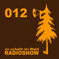 ESIW012 Radioshow Mixed by Cajuu by Es schallt im Wald