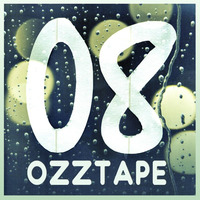 Oscar OZZ - OZZTAPE 08 by Oscar OZZ