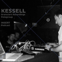 KESSELL - INSERT PODCAST - Techno - Sunday 11th May 2015 by INSERT Techno - Barcelona Concept