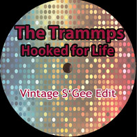 The Trammps - Hooked For Life (Vintage S'Gee Edit) by S'Gee