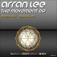 Arran Lee - Even Flow (2012 Mix) - (PREVIEW) - Released 30 April 2012 by Global State Recordings