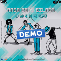Dj Ab &amp; Dj Rb - Rasa Bati Bilasa (Edm) Demo by Ab & Rb