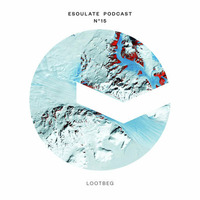 esoulate podcast #15 by Lootbeg by esoulate podcast
