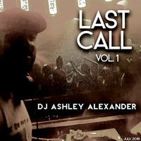 Last Call Vol. 1 by Dj AAsH Money
