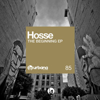 HOSSE 'The Beginning EP' (Urbana Recordings)