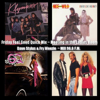 Friday Feel Good Quick Mix ~ Meeting In The Ladies Room Party Mix by Dave Stylus and #FryWeezie