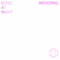 Hovering by Cities at Night