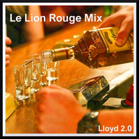 Lloyd 2.0 - Le Lion Rouge Mix (80 mins) by Lloyd 2.0