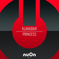 Klangbar - Princess (Club Mix) by nuOn music