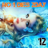 NO 1 DIES 2DAY 12 ~ Epic Eye Refix by T-Mension