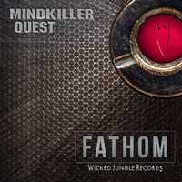 Fathom - Quest [preview] by Wicked Jungle Records