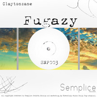 Claytonsane - Fugazy EP SNP003 by Semplice Records