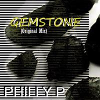 Gemstone (Original Mix) [FREE DOWNLOAD] by Philly P