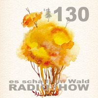 ESIW130 Radioshow Mixed By Cult Jam by Es schallt im Wald