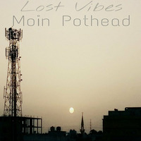 Moin Pothead - Lost Vibes Podcast 024 (Dapa Deep Guest Mix) by Mopsyin