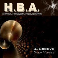H.B.A. - Deep Voices by CJGroove by Mr. Cj Groove