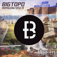 Aragon ( Original Mix ) by Bigtopo