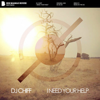 DJ Chiff - I Need Your Help by Dj Chiff