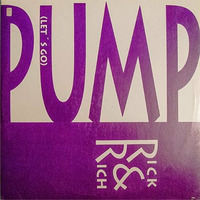 Rick &amp; Rich - Pump (Let's Go) (DJ Dynamite edit) by DJ Dynamite aka Dimitri