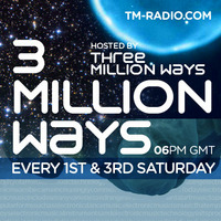 3 Million Ways 059 @ TM radio [ 01-nov-2014 ] by 3 Million Ways