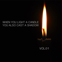 When You Light A Candle, You Also Cast A Shadow: Vol01 by Harrington