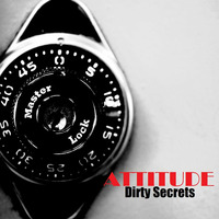 Dirty Secrets by ATTITUDE