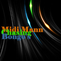 Midi Mann - Chasing Bongo's (Free Download) by MoveDaHouse Radio