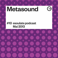 esoulate podcast #10 by Metasound by esoulate podcast