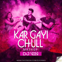 Kar Gayi Chul (Mashup) - DJ Vin by Vin Fx Studio