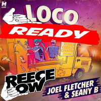 Reece Low Vs Joel Fletcher &amp; Sean B - Ready Loco (DJ Zkill KillZz Mashup) by DJ Zkill KillZz