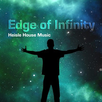 Edge Of Infinity by Heisle House Music