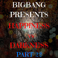 Happiness Vs Darkness Part 22 (17-01-2016) by bigbang