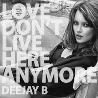 Love don't live here anymore - Deejay B EDIT by DEEJAY B