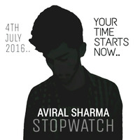 AV - STOPWATCH (Original Mix) by Aviral Sharma