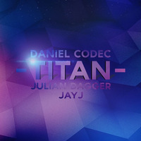 Daniel Codec & JayJ & Julian Dagger - Titan [Preview] by Yorrick Drijver