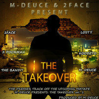 The Takeover  - 2Face, The Bandit, Z Poorman, Losty &amp; Koozeto (Produced by M-Deuce) by M-Deuce