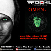 Magic Affair - Omen III 2015 (redballs Paradoxx Bootleg) by redball