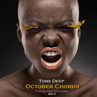October Chords by Tone Deep 2013 by Tone Deep