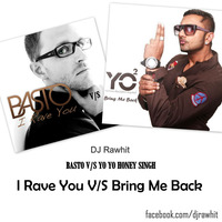 I Rave You vs Bring Me Back (Mashup Mix) by Rawhit