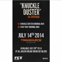 Knuckle Duster [Out Now - Fett Recordings] by Jac Overman