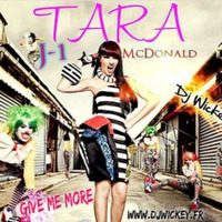 Tara McDonald - Give My More [ DJ WICKEY REMIX 2K13 ] by Dj Wickey