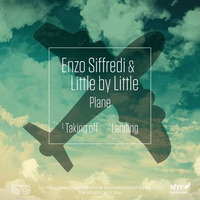 Little by Little & Enzo Siffredi - Takin' Off (Preview) by Little by Little