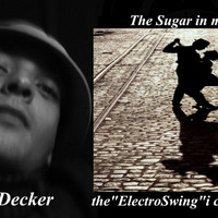 ChrisDecker-The Sugar in my Pocket..,the ElectroSwing i can give vol.8(locker aus de Huuften Swinge) by Chris Decker
