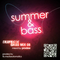 Summer and Bass [debrec'n'bass mix 08] by Prodee