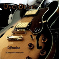 Djfredse - OverDrive 2016(cc)Sarrirecords by djfredse
