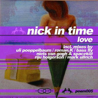 NICK IN TIME - LOVE ( NVG/ Niels van Gogh  & SPACEKID minimal mix) by Nick In Time