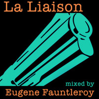 La Liaison mixed by Eugene Fauntleroy by Peloton Musique