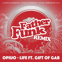 Opiuo - Life (Father Funk Remix) [FREE DOWNLOAD] by Father Funk