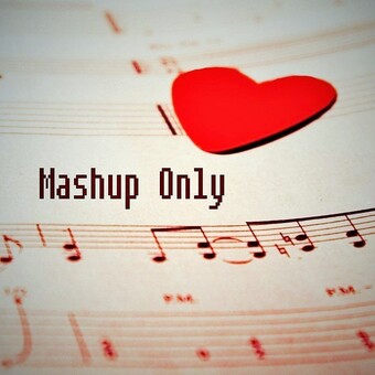 Mashup Only